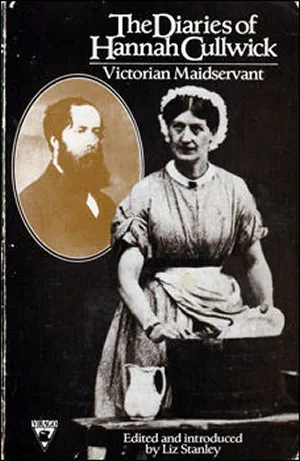 The cover of The Diaries of Hannah Cullwick, Victorian Maidservant, edited by Liz Stanley.