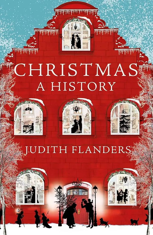 The cover of Christmas: A History by Judith Flanders.