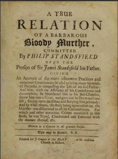 Pamphlet A True Relation of a Barbarous Bloody Murther (1688), detailing Philip Standsfield’s trial for killing his father. (Image credit: National Library of Scotland)